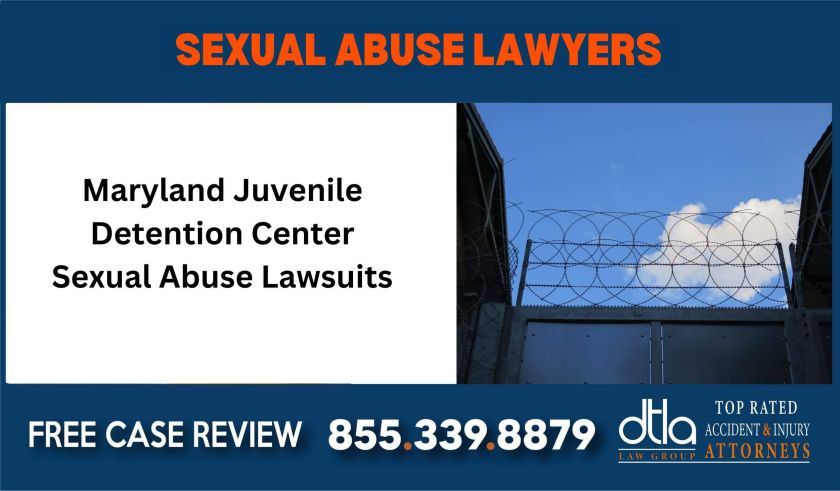 Maryland Juvenile Detention Center Sexual Abuse Lawsuits sue liability lawyer attorney compensation