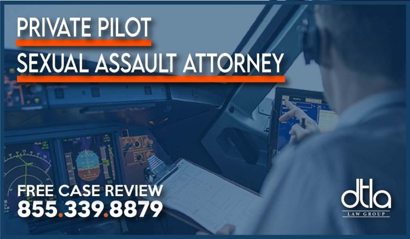 Private Pilot Sexual Assault Attorney lawyer lawsuit groping indimidate fondle sue compensation