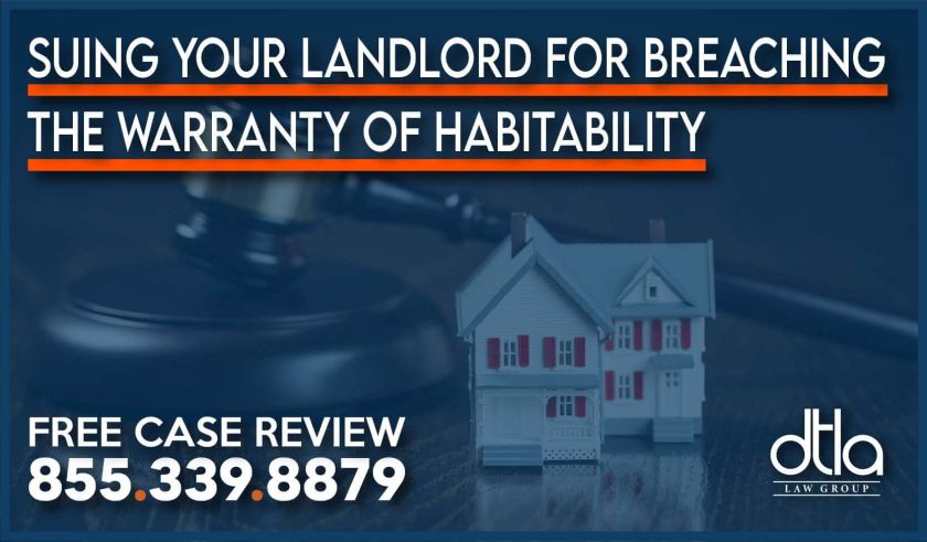 Suing Your Landlord for Breaching the Warranty of Habitability Landlord Failure to Repair Rental Unit lawyer lawsuit attorney compensation