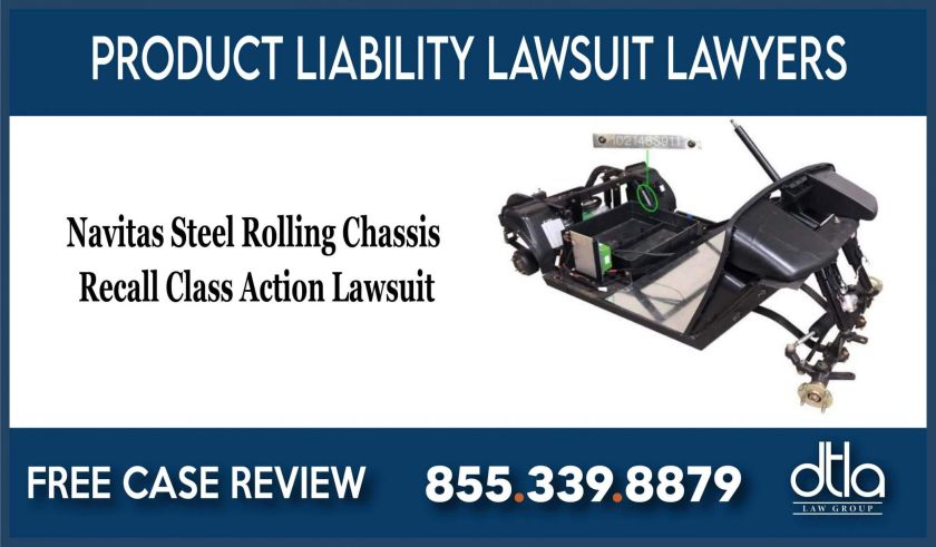 Navitas Steel Rolling Chassis Recall Class Action Lawsuit lawyer sue compensation product liability