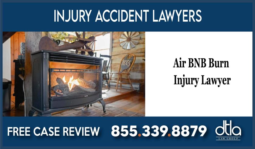 Air BNB Burn Injury Lawyer attorney lawsuit compensation accident incident liability sue