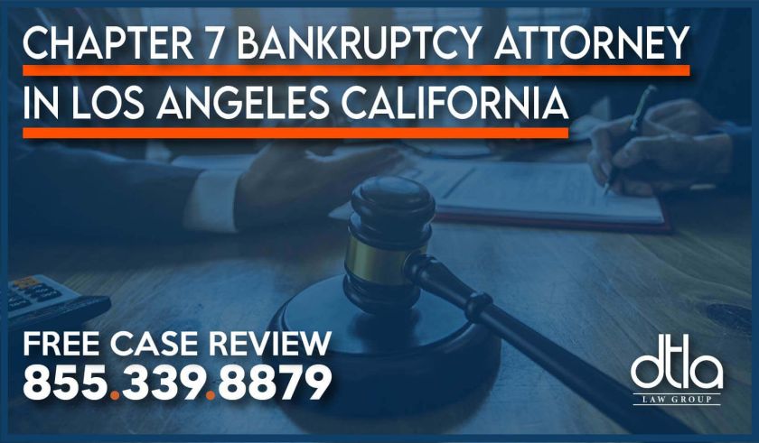 Chapter 7 Bankruptcy Attorney in Los Angeles California lawyer help information property debt loans