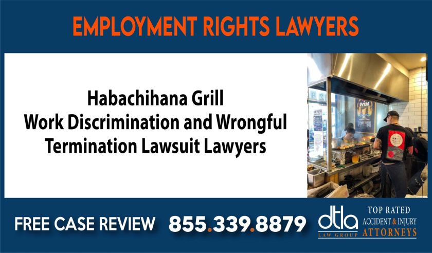 Habachihana Grill Work Discrimination and Wrongful Termination Lawsuit Lawyers sue liability