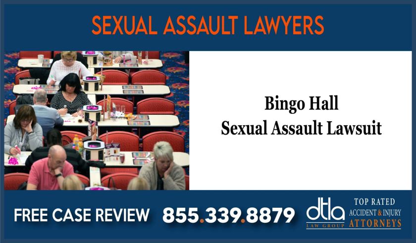 Bingo Hall Sexual Assault Lawsuit Attorney Lawyer compensation lawyer attorney sue