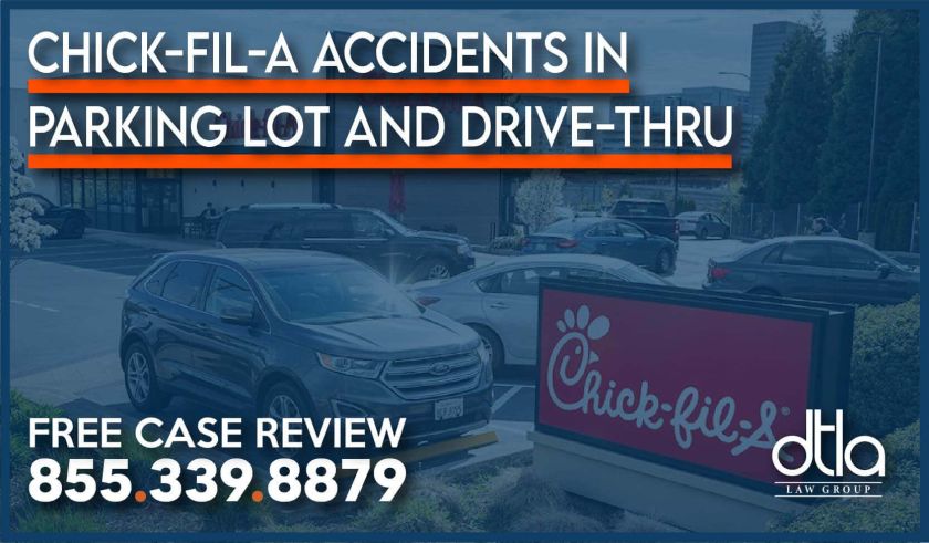 Chick Fil A Accidents in Parking Lot and Drive-Thru lawyer attorney sue compensation lawsuit personal injury incident