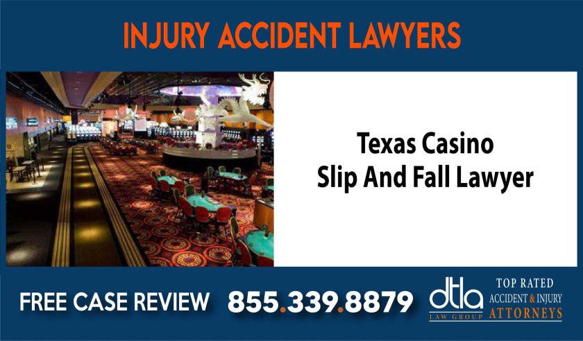 Texas casino slip and fall lawyer attorney compensation incident