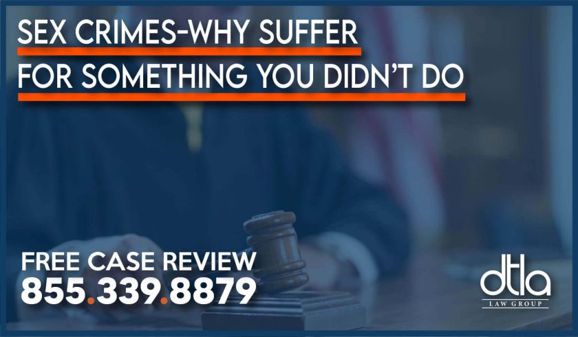 Sex Crimes-Why Suffer For Something You Didn’t Do lawyer attorney sue compensation attorney
