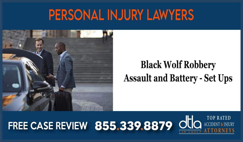 Black Wolf Robbery Assault and Battery Set Ups liability sue lawyer attorney compensation incident