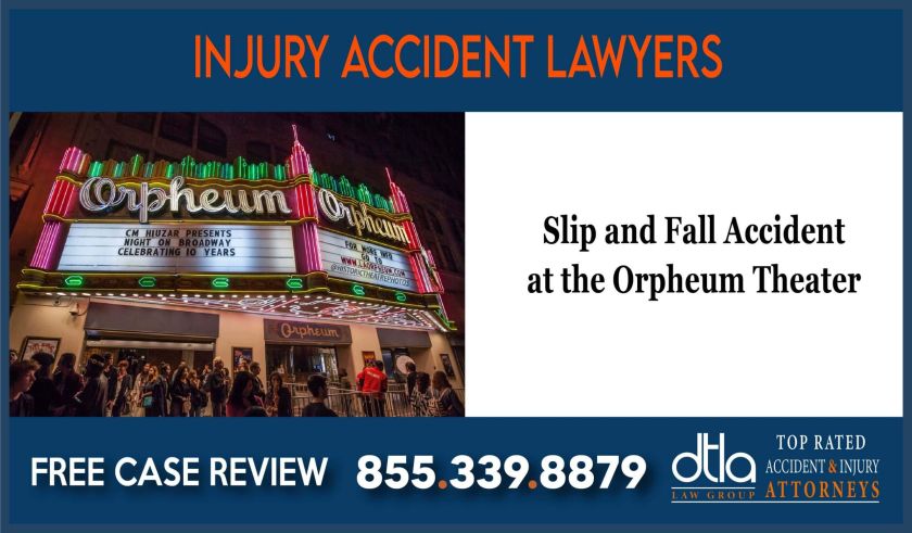 Lawyer for Slip and Fall Accidents at the Orpheum Theater incident liability lawsuit
