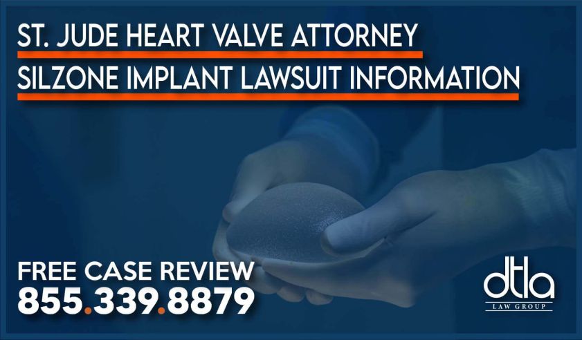 St. Jude Heart Valve Attorney – Silzone Implant Lawsuit Information lawyer compensation defect medical malpractice