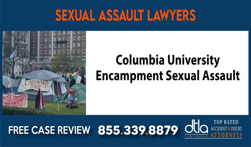 Columbia University Encampment Sexual Assault Lawyers sue liability attorney