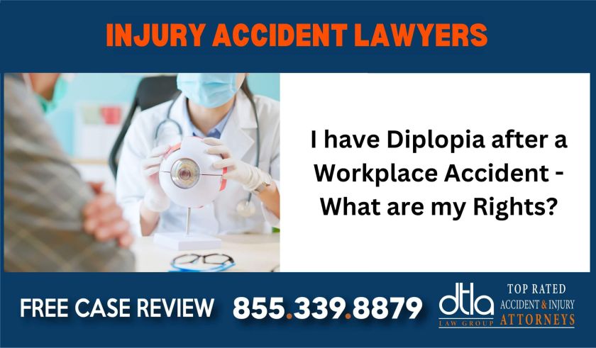 I have Diplopia after a Workplace Accident - What are my Rights liable incident lawyer