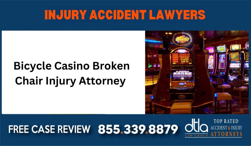 Bicycle Casino Broken Chair Injury Attorney liability lawyer sue incident