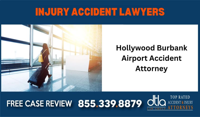 Hollywood Burbank Airport Accident Attorney sue liability lawyer premise compensation liable