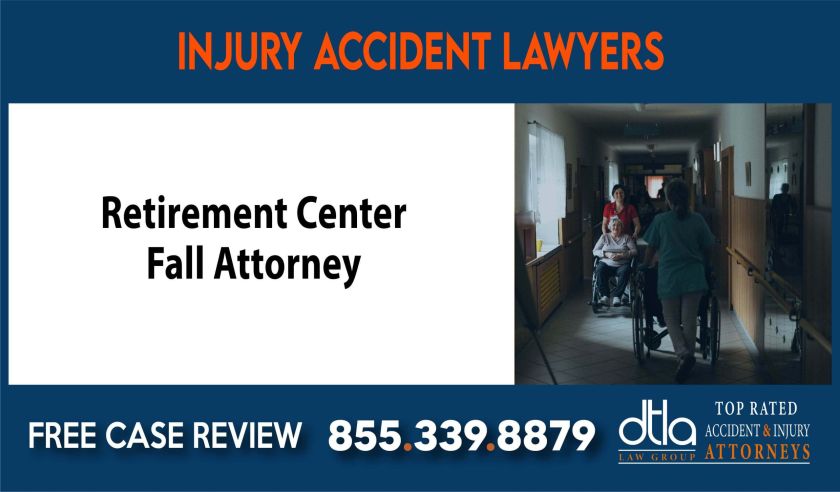Retirement Center Fall Attorney sue liable lawyer compensation incident