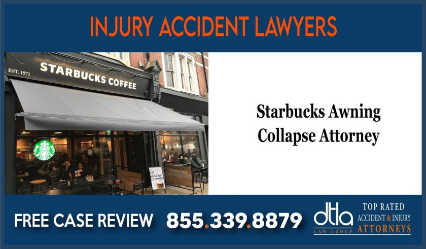 Starbucks Awning Collapse Attorney lawyer sue lawsuit compensation incident liability