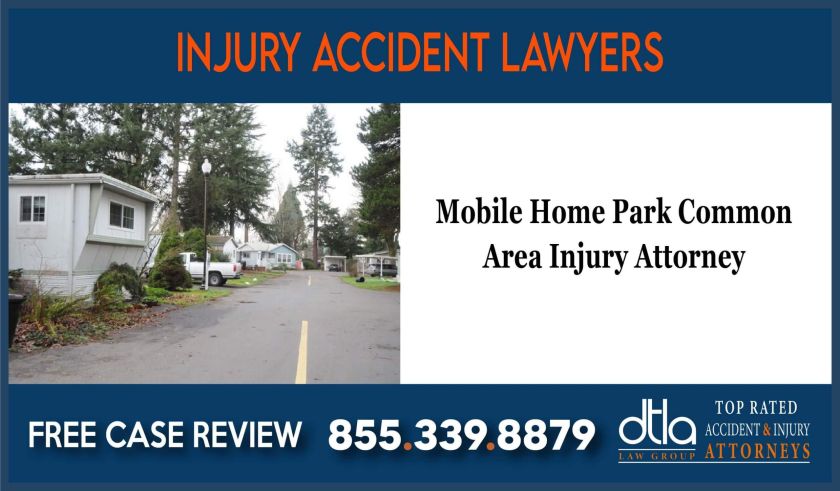 Mobile Home Park Common Area Injury Attorney lawsuit incident lawyer sue compensation liability liable attorney