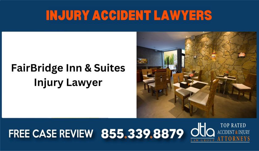 FairBridge Inn Suites Injury Lawyer attorney compensation attorney sue liability