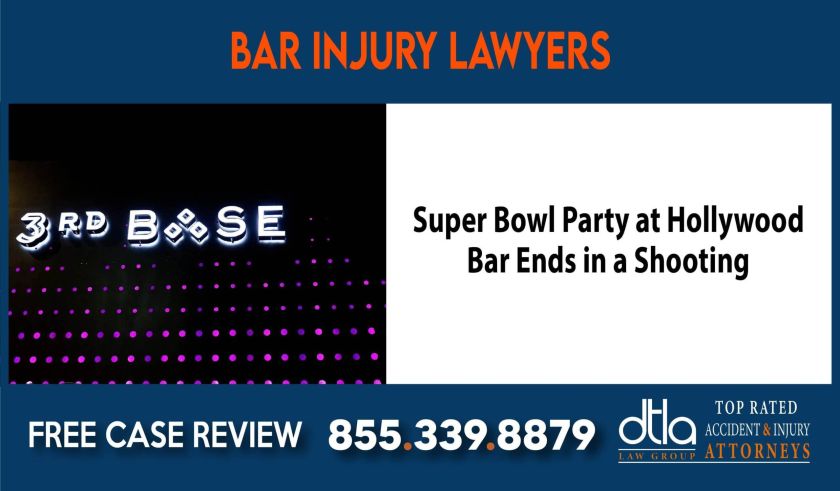 Super Bowl Party at Hollywood Bar Ends in a Shooting Bar Injury Lawyers attorney sue compensation liability lawsuit