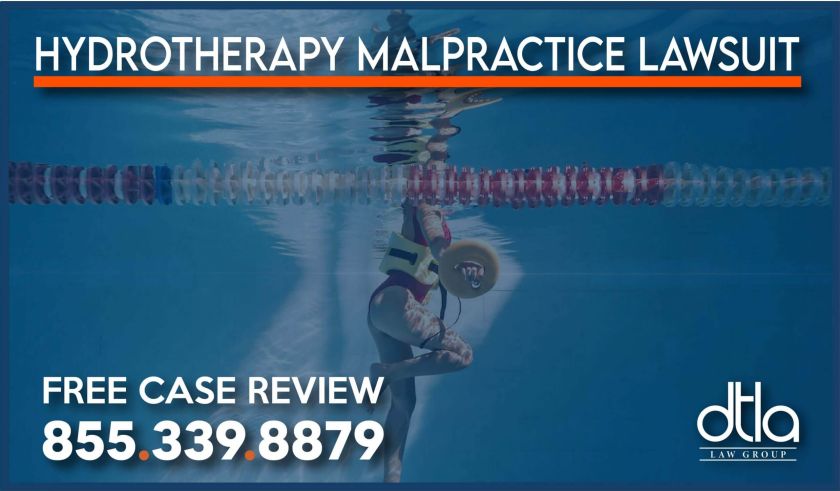 Hydrotherapy -Malpractice Lawsuit lawyer sue