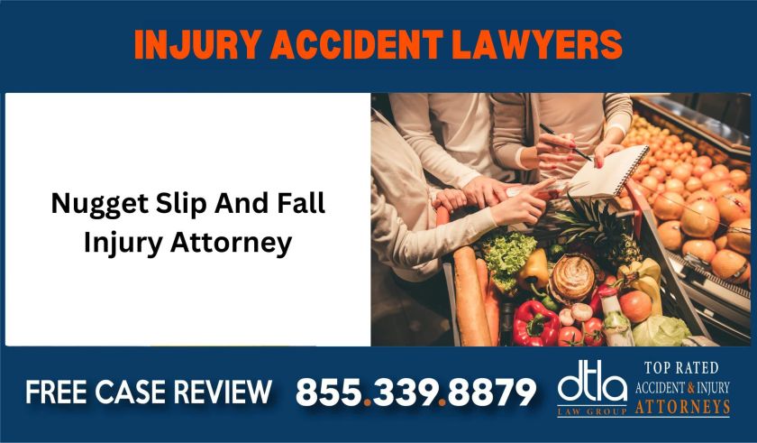 Nugget Slip and Fall injury attorney lawyer compensation incident liability