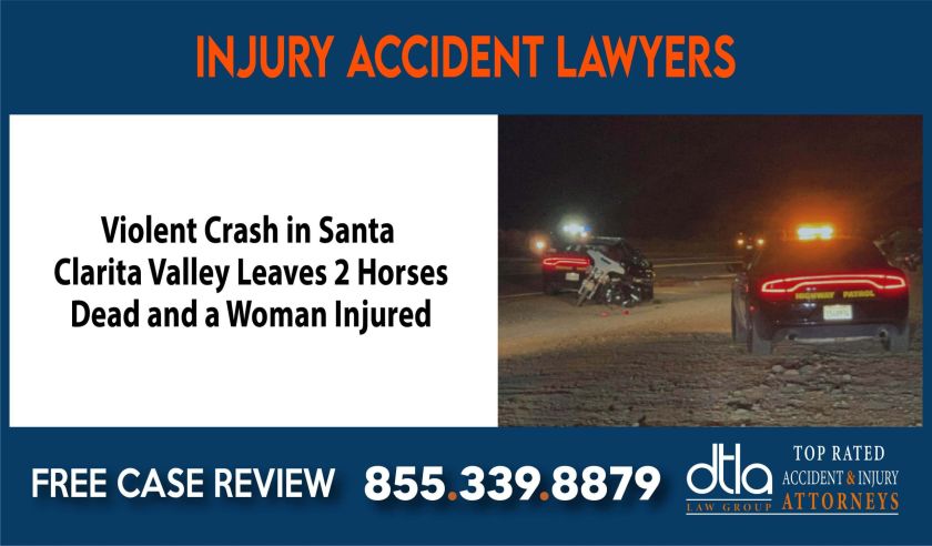 Violent Crash in Santa Clarita Valley Leaves 2 Horses Dead and Woman Injured – Accident Attorneys sue liability lawyer compensation incident