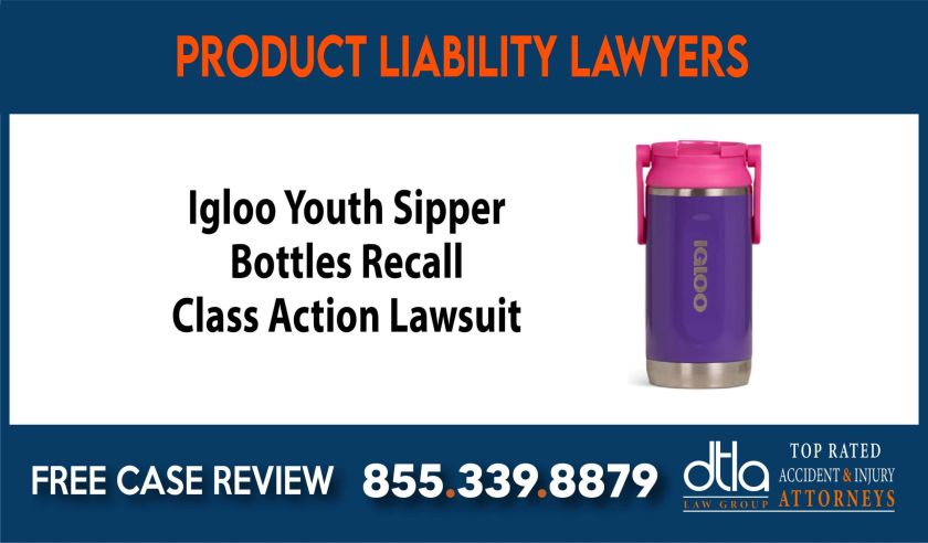 Igloo Youth Sipper Bottles Recall Class Action Lawsuit compensation lawyer attorney sue