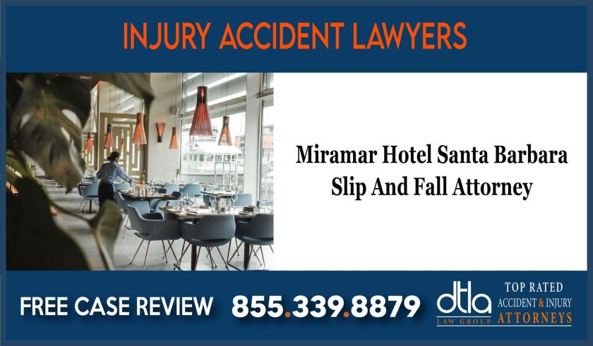 Miramar Hotel Santa Barbara Slip And Fall Attorney incident liability sue lawsuit