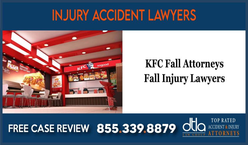 KFC Fall Attorneys Fall Injury Lawyers lawyer sue compensation liability