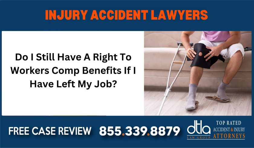 Do I Still Have A Right To Workers Comp Benefits If I Have Left My Job sue liable compensation