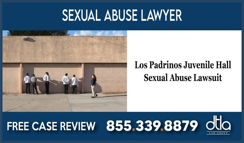 Los Padrinos Juvenile Hall Sexual Abuse Lawsuit Lawyer attorney sue lawsuit compensation liability