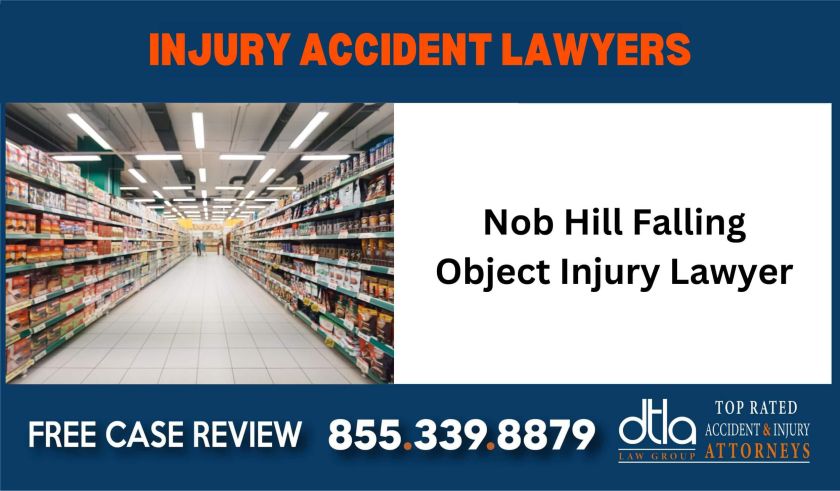 Nob Hill Falling Object Injury Lawyer sue liability lawyer attorney compensation incident