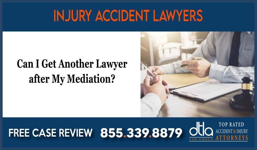 Can I Get Another Lawyer after My Mediation attorney sue compensation incident liable