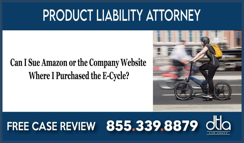 Can I Sue Amazon or the Company Website Where I Purchased the E-Cycle lawyer attorney sue lawsuit