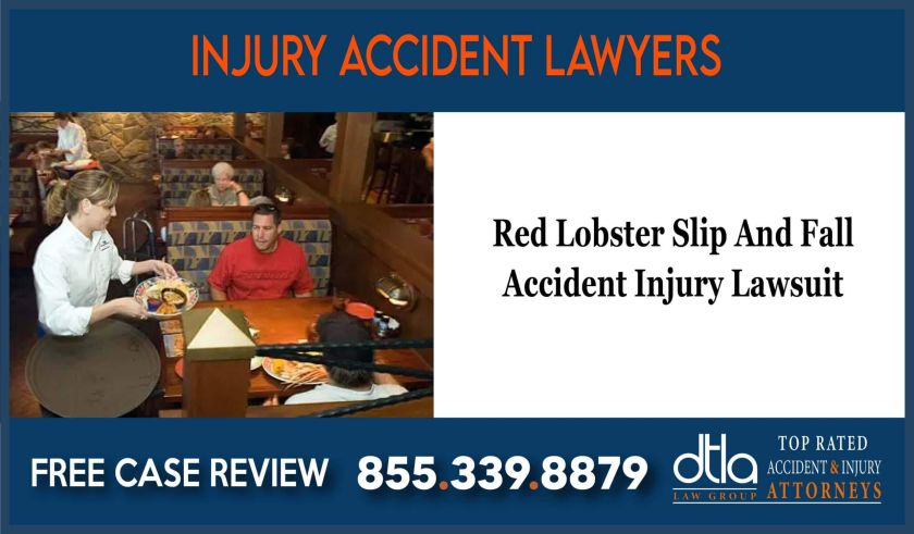 Red Lobster Slip And Fall Accident Injury Lawsuit lawyer incident sue attorney