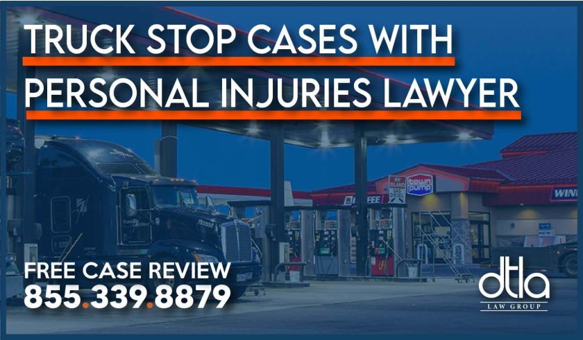 Truck Stop Cases with Personal Injuries Lawyer attorney sue compensation incident premise liability lawsuit