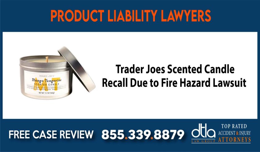 Trader Joes Scented Candle Recall Due to Fire Hazard Lawsuit compensation lawyer attorney sue