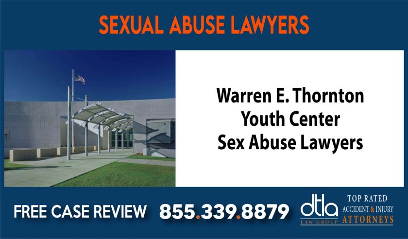 Warren E Thornton Center Youth Center Sex Abuse Lawyers sue liability lawyer attorney compensation incident