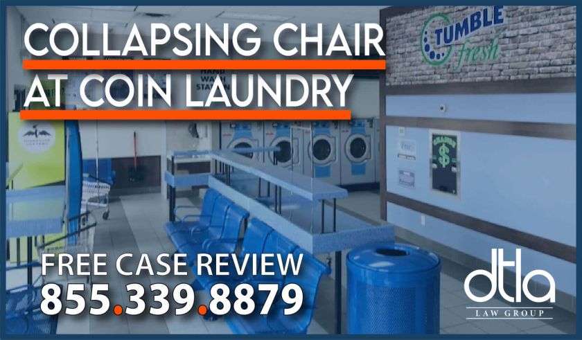 Collapsing Chair at Coin Laundry personal injury lawsuit sue lawyer attorney compensation lawsuit liability
