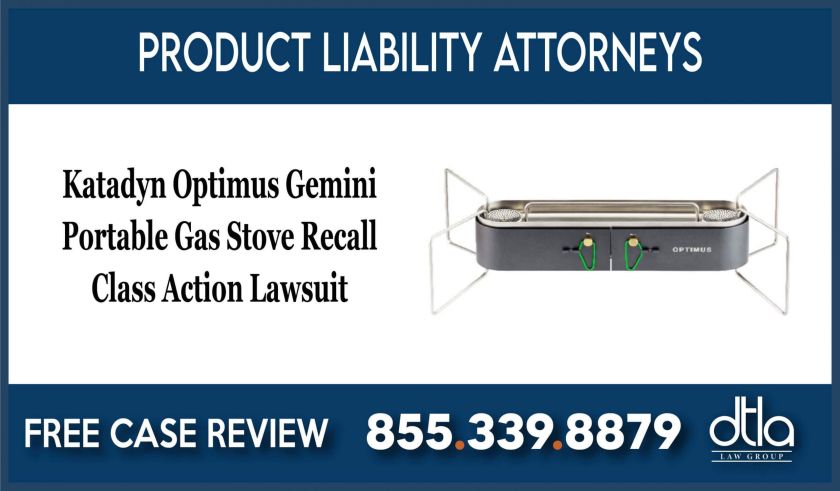 Katadyn North America Optimus Gemini Portable Gas Stove Recall Class Action Lawsuit lawyer attorney sue compensation