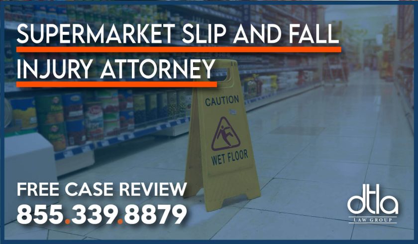 supermarket slip and fall accident incident lawyer attorney sue lawsuit compensation