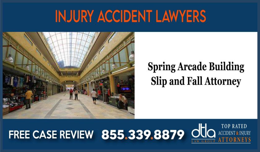 Spring Arcade Building Slip and Fall Attorney lawsuit lawyer sue compensation incident