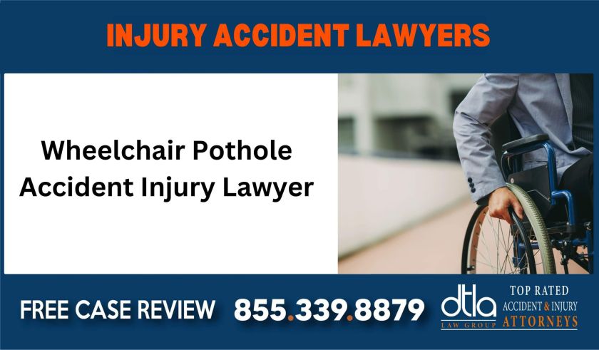 Wheelchair Pothole Accident Injury Lawyer incident liability lawyer attorney compensation