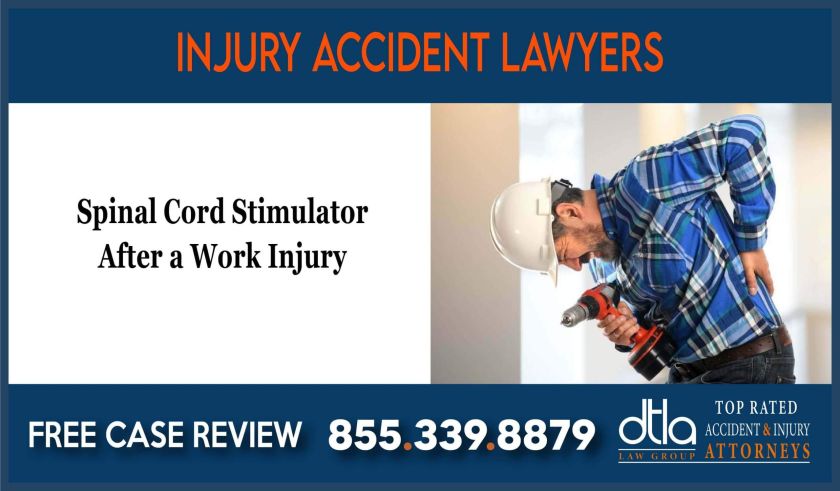 Spinal Cord Stimulator After a Work Injury lawsuit incident lawyer sue compensation liability liable