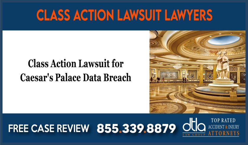 Class Action Lawsuit for Caesars Palace Data Breach compensation lawyer attorney sue