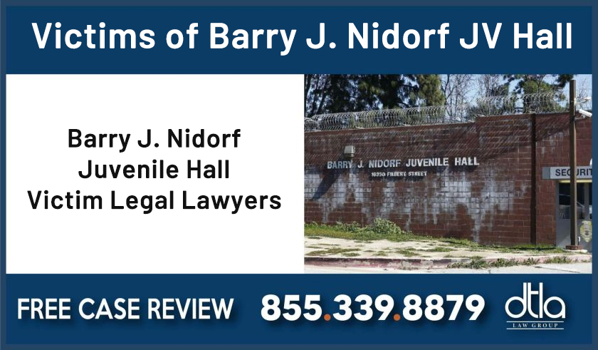 Barry J Nidorf Juvenile Hall Sexual Abuse Lawyers sue lawsuit incident liability attorney