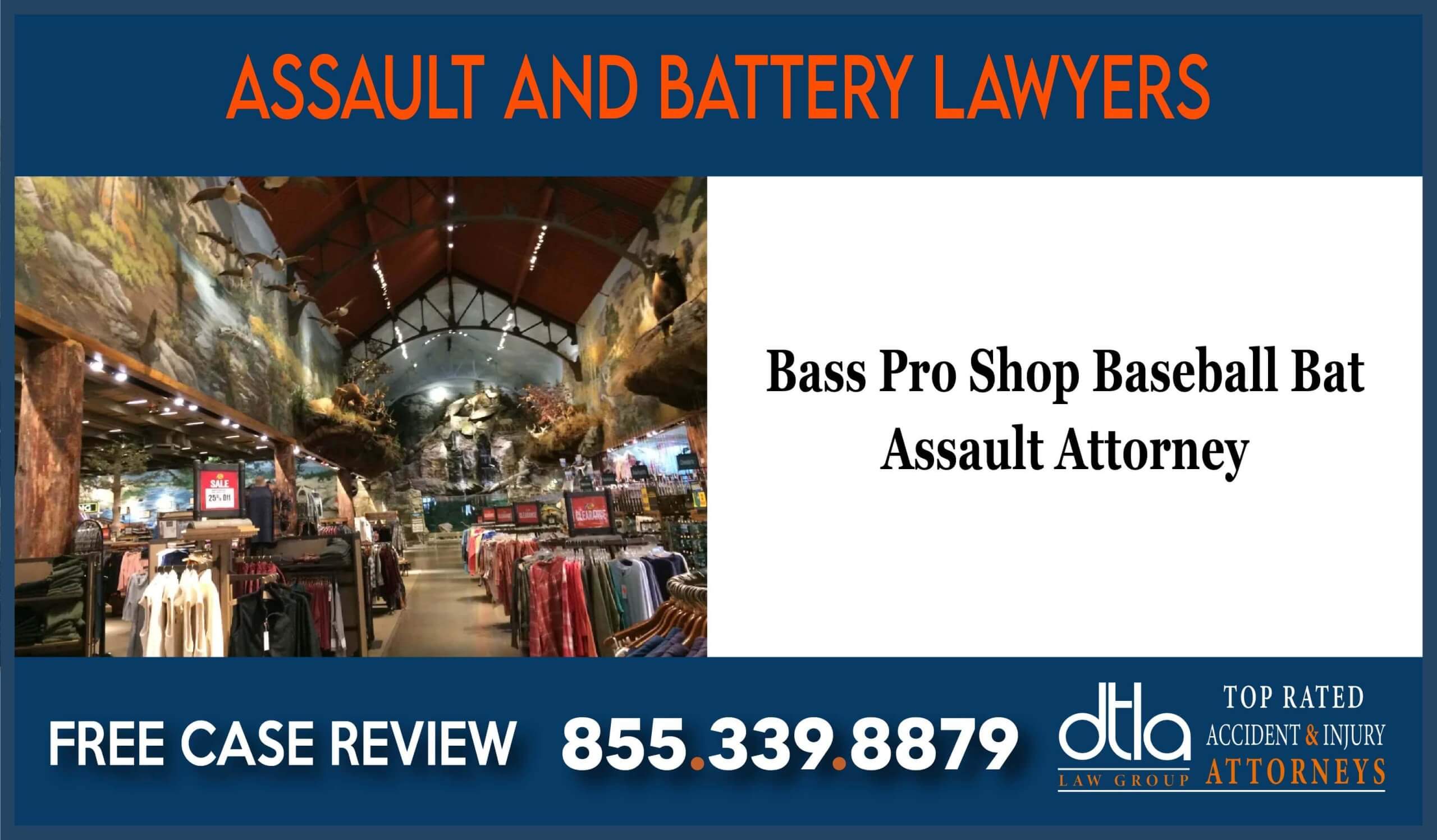 Bass Pro Shop Baseball Bat Assault Attorney lawyer sue lawsuit incident liability compensation