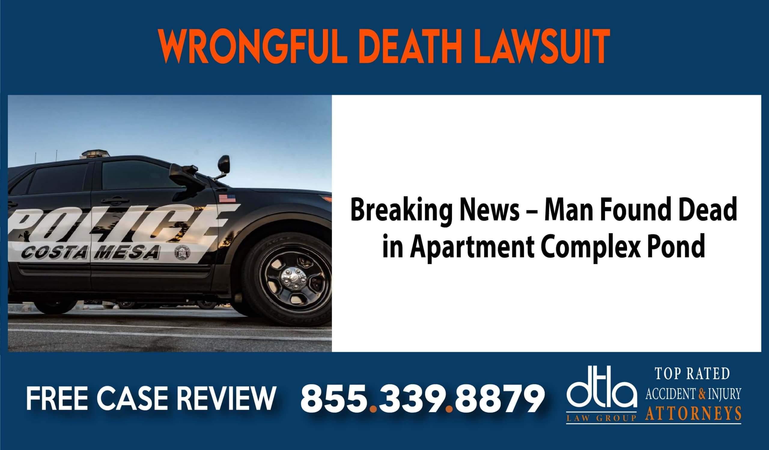 Breaking News Man Found Dead in Apartment Complex Pond wrongful death lawyer attorney sue