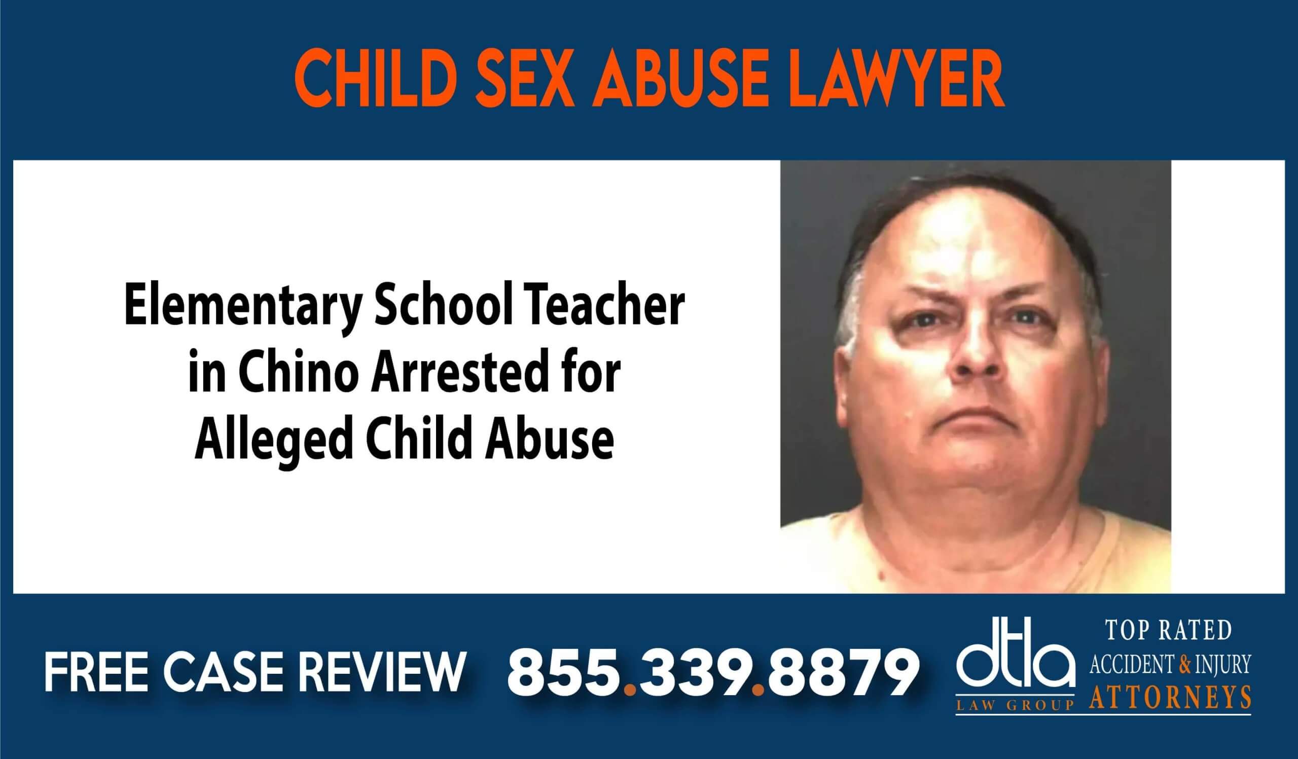 Elementary School Teacher in Chino Arrested for Alleged Child Abuse School Child Sex Abuse Lawyers 1