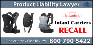 Infantino carriers recall buckles break fall product liability personal injury attorney compensation
